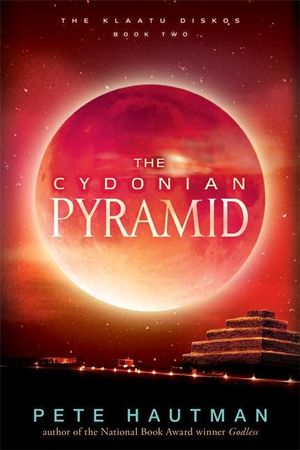 The Cydonian Pyramid : Klaatu Diskos - Pete Hautman