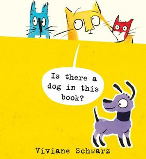 Is There a Dog in This Book? - Silvia Viviane Schwarz