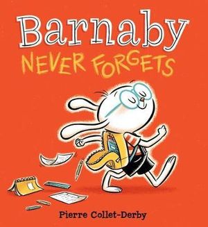 Barnaby Never Forgets - Pierre Collet-Derby