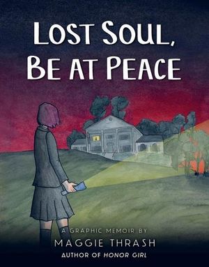 Lost Soul, Be at Peace - Maggie Thrash