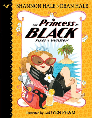 The Princess in Black Takes a Vacation : Princess in Black - Shannon Hale