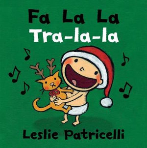 Fa La La/Tra-la-la : Leslie Patricelli Board Books - Leslie Patricelli