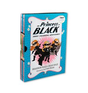 The Princess in Black : Three Smashing Adventures - Shannon Hale