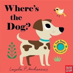 Where's the Dog? : A Stroller Book - Ingela P. Arrhenius