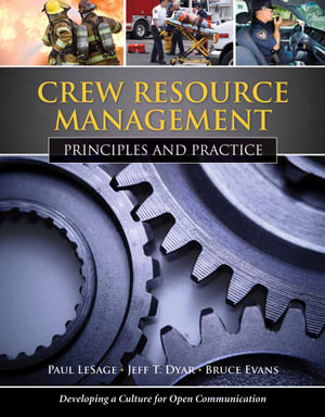 Crew Resource Management: Principles and Practice : Principles and Practice - Paul LeSage