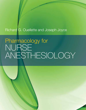 Pharmacology for Nurse Anesthesiology - Richard G. Ouellette