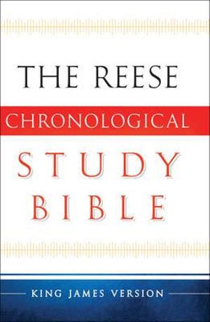 The Reese Chronological Study Bible : King James Version - Edward Reese