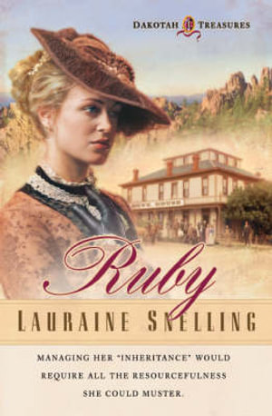 Ruby : Dakotah Treasures - Lauraine Snelling