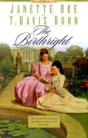 The Birthright : SONGS OF ACADIA - T. Davis Bunn