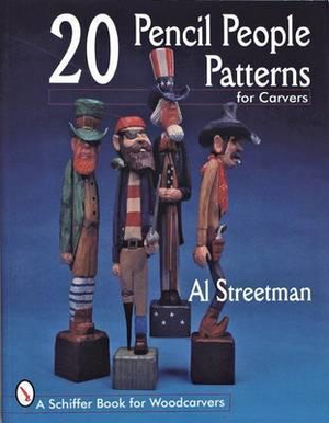 20 Pencil Pele Patterns for Carvers : Schiffer Book for Woodcarvers Ser. - AL STREETMAN