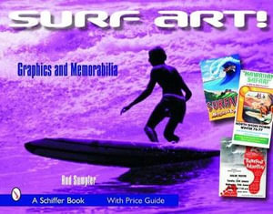 Surf Art! : Graphics and Memorabilia - ROD SUMPTER