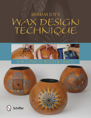 Miriam Joy's Wax Design Techniques - MIRIAM JOY