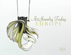 Art Jewelry Today : Europe - Catherine Mallette