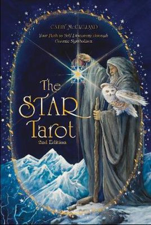 The Star Tarot Your Path To Self Discovery Through Cosmic Symbolism By Cathy Mcclelland 9780764359507 Booktopia