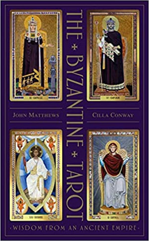 The Byzantine Tarot : Wisdom from an Ancient Empire - John Matthews