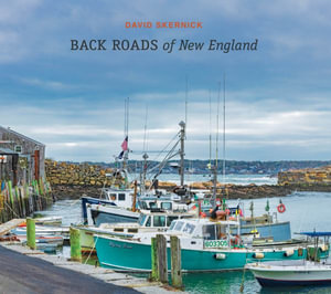 Back Roads of New England : Back Roads - DAVID SKERNICK