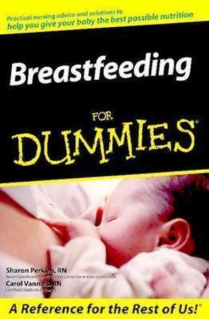 Breastfeeding For Dummies : For Dummies - Sharon Perkins