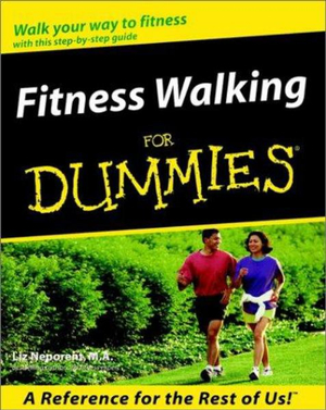 Fitness Walking For Dummies : For Dummies - Liz Neporent