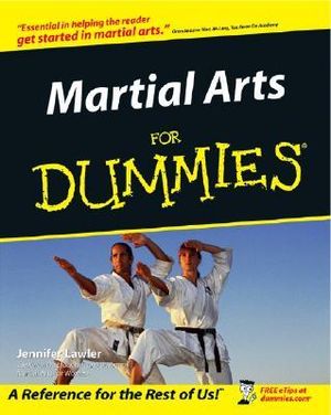 Martial Arts For Dummies : For Dummies - Jennifer Lawler