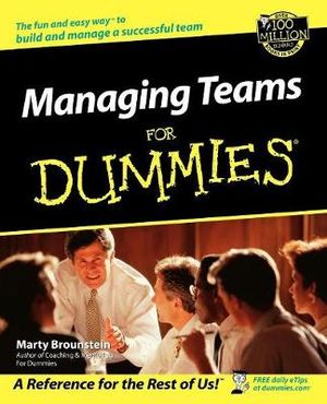 Managing Teams For Dummies : For Dummies - Marty Brounstein