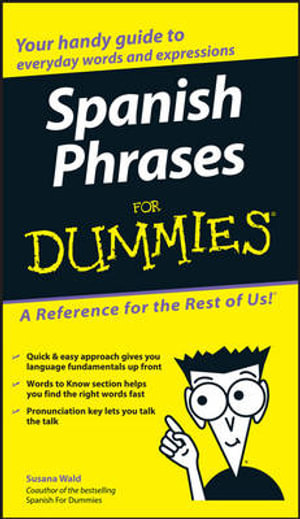 Spanish Phrases For Dummies : For Dummies (Language & Literature) - Susana Wald