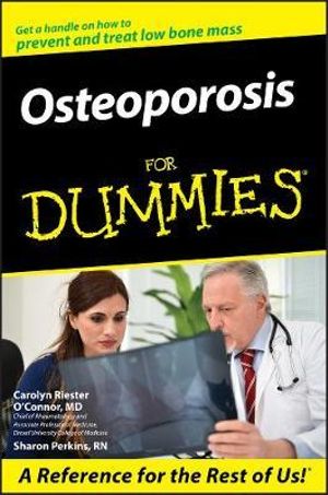 Osteoporosis For Dummies : For Dummies - Carolyn Riester O'Connor