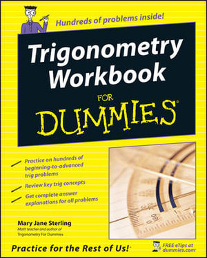 Trigonometry Workbook For Dummies : For Dummies - Mary Jane Sterling