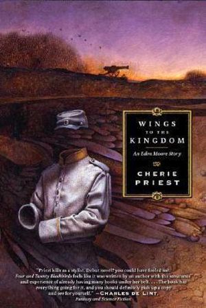 Wings to the Kingdom : Eden Moore - Cherie Priest