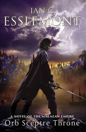 Orb Sceptre Throne : A Novel of the Malazan Empire - Ian C Esslemont