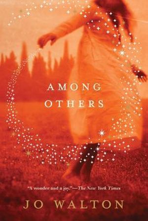 Among Others : Hugo Award Winner - Best Novel - Jo Walton