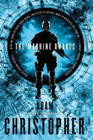 The Machine Awakes : Spider War - Adam Christopher