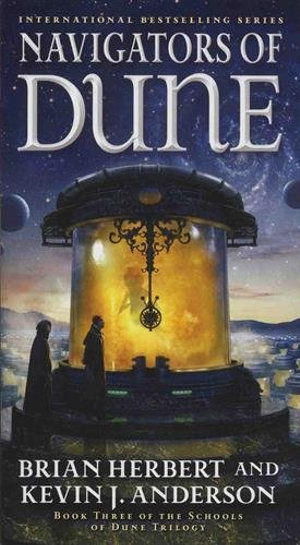 Navigators of Dune : Schools of Dune Trilogy: Book 3 - Brian Herbert