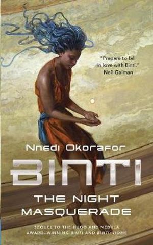 Binti : The Night Masquerade - Nnedi Okorafor