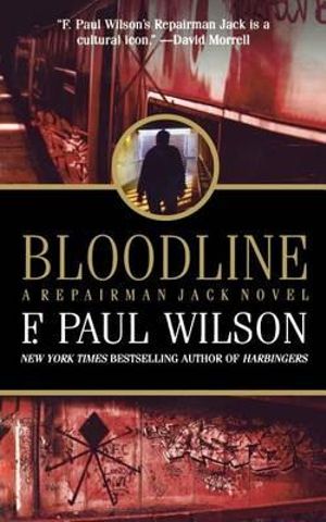 Bloodline : A Repairman Jack Novel - F. Paul Wilson