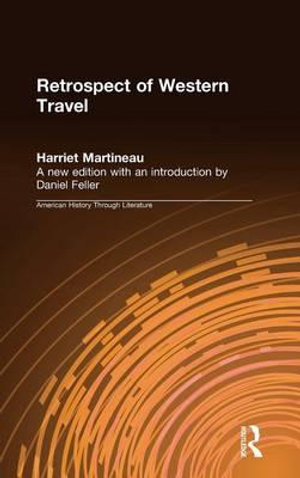 Retrospect of Western Travel : American History Through Literature - Harriet Martineau