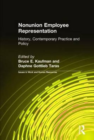 Nonunion Employee Representation : History, Contemporary Practice and Policy - Bruce E. Kaufman