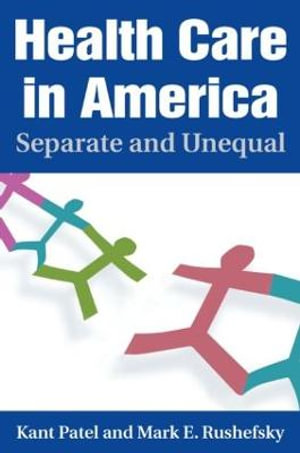 Health Care in America : Separate and Unequal - Kant Patel