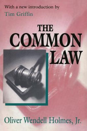 The Common Law : Law and Society Series - Oliver Wendell Holmes Jr