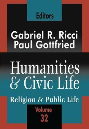 Humanities & Civic Life : Volume 32 - Paul Edward Gottfried