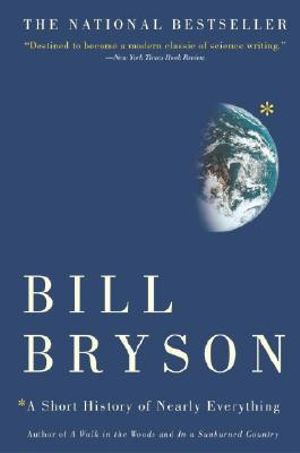 A Short History of Nearly Everything - Bill Bryson