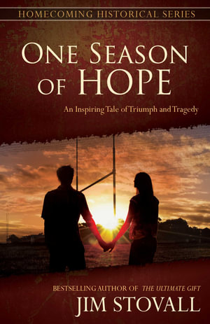 One Season of Hope : An Inspiring Tale of Triumph and Tragedy - Jim Stovall