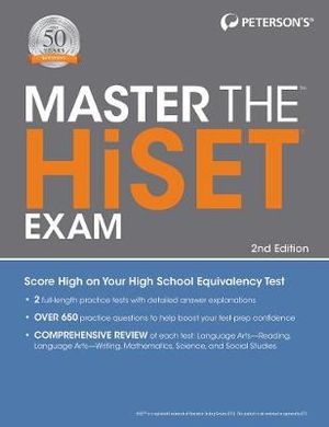 Master the HiSET Exam, 2nd edition : Master the HiSET Exam - Peterson's