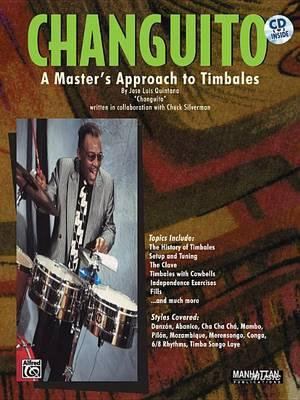 Changuito : A Master's Approach to Timbales, Book & CD - Jose Luis Quintana "Changuito"