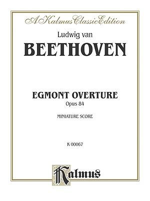 Egmont Overture, Op. 84 : Miniature Score - Ludwig Van Beethoven