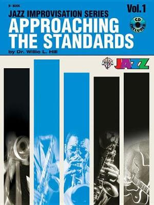 Approaching the Standards, Vol 1 : B-Flat, Book & CD - Willie L Hill