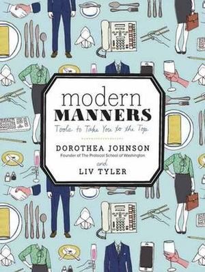 Modern Manners : Tools to Take You to the Top - Dorothea Johnson