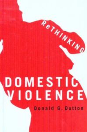 Rethinking Domestic Violence - Donald G. Dutton