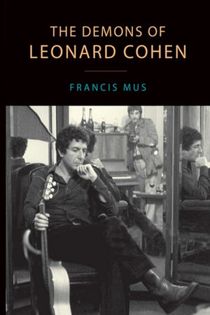 The Demons of Leonard Cohen : Canadian Studies - Francis Mus