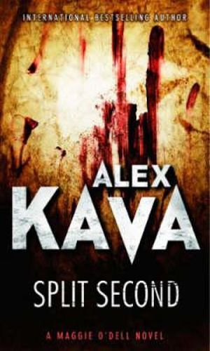 Split Second : A Maggie O'Dell Novel - Alex Kava