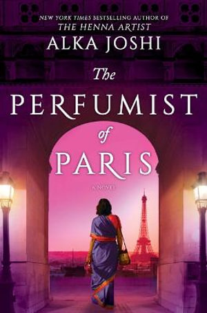 The Perfumist of Paris : The Jaipur Trilogy: Book 3 - Alka Joshi